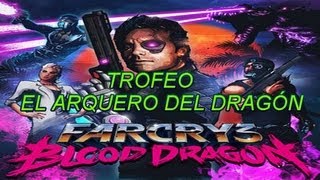 Far Cry 3 Blood Dragon TrofeoLogro El Arquero del Dragón  TrophyAchievement Just the Tip [upl. by Aznecniv977]