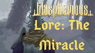 Blasphemous Lore  The Miracle [upl. by Aihcats]