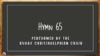 Christadelphian Hymn 65 Performed by the Rugby Christadelphian Choir [upl. by Alraep]