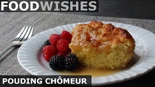 Pouding Chomeur – Unemployed Mans Pudding – Food Wishes [upl. by Allain]