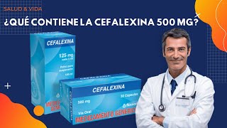 💊💉 ¿Qué Contiene la Cefalexina de 500 mg [upl. by Ecyned]