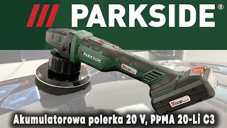 POLERKA AKUMULATOROWA PARKSIDE 20 V PPMA 20Li C3  za 159pln HIT CZY KIT MENZERNA 2500 recenzja [upl. by Liddy]