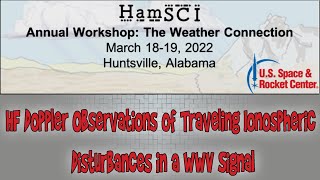 HamSCI Workshop 2022 HF Doppler Observations of Traveling Ionospheric Disturbances in a WWV Signal [upl. by Anelrac]