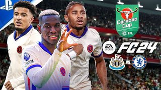 FC 24  Newcastle United vs Chelsea  Carabao Cup 2024 Full Match ft Sancho Nkunku  PS5™ 4K60 [upl. by Ahsert]