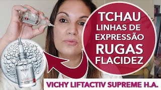 Tchau Rugas Flacidez  Vichy Liftactiv Supreme HA [upl. by Goldwin]