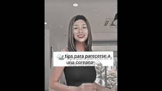 tips para parecerse a una coreana [upl. by Newberry]