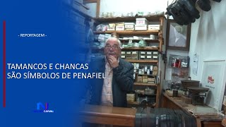 TAMANCOS E CHANCAS SÃO SÍMBOLOS DE PENAFIEL [upl. by Lorrie]