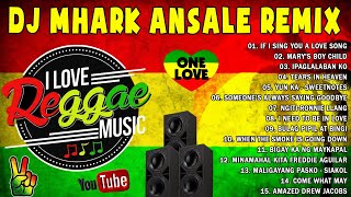 ALL TIME FAVORITE REGGAE MUSIC MIX  New Tagalog Reggae Playlist 2023 reggaemusic DJ Mhark Ansale [upl. by Willetta]