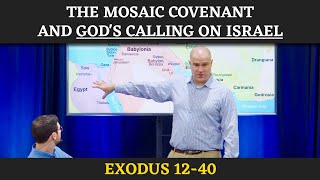 The Mosaic Covenant and Gods Calling on Israel  Exodus 1240 [upl. by Idel805]