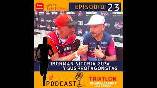 23 IRONMAN Vitoria con Antonio Benito su slot a Kona y muchos más amigos [upl. by Cassell]