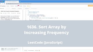 1636 Sort Array by Increasing Frequency  LeetCode JavaScript [upl. by Ayokahs]