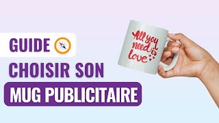 GUIDE  Choisir son mug publicitaire [upl. by Eanore]