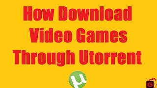 How to download games through Utorrent [upl. by Merralee772]