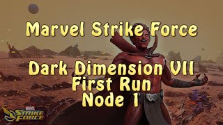 Marvel Strike Force  Dark Dimension 7  First Run  Node 1 [upl. by Dnaltiac]