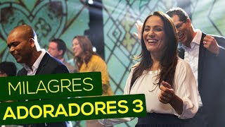 ADORADORES 3  MILAGRES AO VIVO EM RECIFE [upl. by Marci]