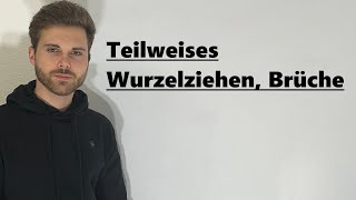 Teilweises Wurzelziehen mit Brüchen  Verständlich erklärt [upl. by Trelu726]