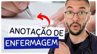 COMO FAZER UMA ANOTAÇÃO DE ENFERMAGEM COMO UM MESTRE [upl. by Nnarefinnej]