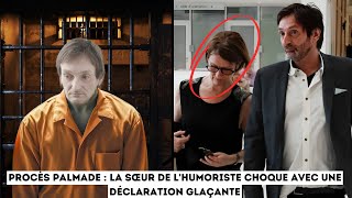 Procès Palmade  la sœur de lhumoriste choque avec une déclaration glaçante [upl. by Raimes]