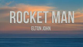 Elton John  Rocket Man Lyrics [upl. by Ettenhoj]