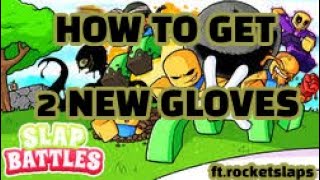 How to Get  Use the Two new Gloves in Slap Battles ftRocketSlaps [upl. by Enyamart546]