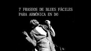 7 FRASEOS de BLUES MUY FACILES para armónica en DO y sin bending [upl. by Areyk]