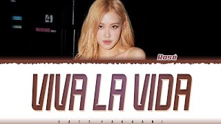 ROSÉ – Viva La Vida Coldplay Cover Lyrics Color CodedEng [upl. by Radnaskela]