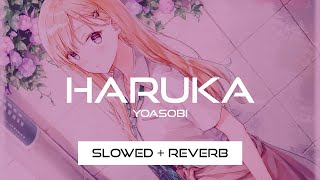 Haruka  YOASOBI Slowed  Reverb [upl. by Eisor695]