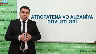 ATROPATENA və ALBANİYA dövlətləri [upl. by Chad]