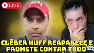 🔴 BOMBA CLEBER HUFF APARECE E CONTA TUDO dos bastidores do baixo clero [upl. by Halstead]