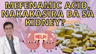 MEFENAMIC ACID NAKAKASIRA NGA BA NG KIDNEY [upl. by Ennayelhsa]