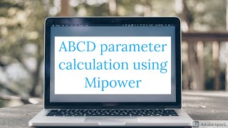 ABCD parameter calculation using Mipower [upl. by Aissyla]