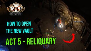 How to open the NEW vault in Act 5 Reliquary  Path of Exile [upl. by Eimilb108]