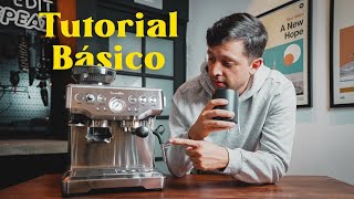 TUTORIAL BÁSICO Breville Barista Express  Cómo sacar un buen Espresso paso a paso [upl. by Ludmilla]