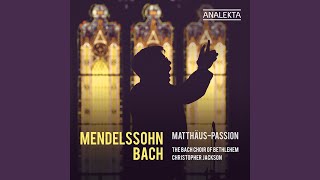 MatthäusPassion BWV 244 1841 Version by Mendelssohn  Evangelium quotDa Jesus diese Rede [upl. by Idoc730]