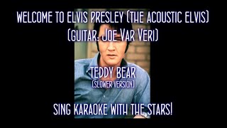 Elvis Presley Teddy Bear The Acoustic Elvis  Slower Version [upl. by Niddala645]