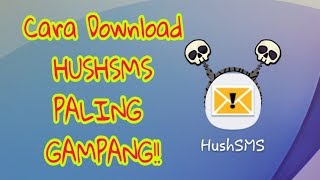 cara download aplikasi HUSHSMS [upl. by Yleoj]