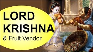 Little Krishna Pastimes  Lord Krishna and Fruit Vendor by Narhari Mataji [upl. by Odnomyar]