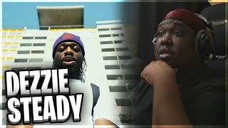 Dezzie  Steady Official Video REACTION [upl. by Ettenwahs]