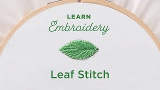 Embroidery 101 How to Embroider a Leaf Stitch [upl. by Enida]