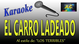 EL CARRO LADEADO Karaoke Los Terribles del Norte [upl. by Oikim]