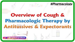 overview of cough and Pharmacologic therapy by Antitussives and Expectorants [upl. by Wildermuth]