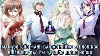 Review Main Với Sức Mạnh Bá Đạo Nhưng Lại Ngu Ngơ Khiến Cho Bao Em Ra Nước  CỌ Review [upl. by Yentrok549]