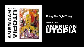 David Byrne  Doing The Right Thing Official Audio [upl. by Buskus]