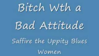 Saffire the Uppity Blues Women  Bitch with a Bad Attitude [upl. by Irami]