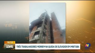 Queda de elevador em obra de Imbituba deixa três mortos [upl. by Dekow636]