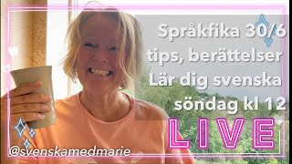 Språkfika med tips berättelser 30624  Lär dig svenska svenskamedmarie [upl. by Beyer]