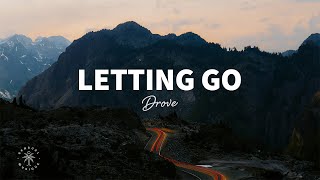 Drove  Letting Go Lyrics [upl. by Steffi656]