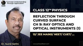 quotREFLECTION THROUGH CURVED SURFACE CH 9 RAY OPTICS AND OPTICAL INSTRUMENTS 1quot [upl. by Ollehto]