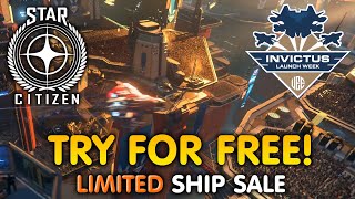 STAR CITIZEN INVICTUS 2024 FREE FLY Event amp Limited Ship Sale [upl. by Bajaj]