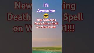 HELL knows NO FURY LIKE WIZARD101 Upcoming DEATH SPELL wizard101 gaming MMO [upl. by Igal550]